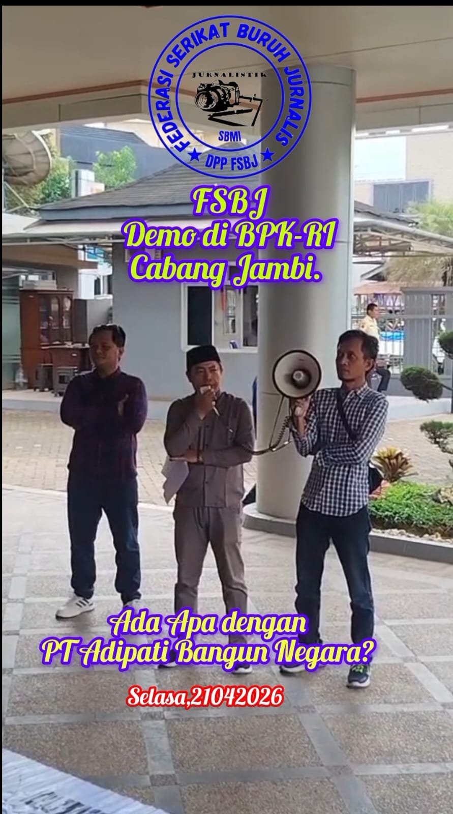 FSBJ Gelar Aksi Damai di BPK RI Perwakilan Jambi, Soroti Proyek Batching Plant PT Adhipati Bangun Nagara